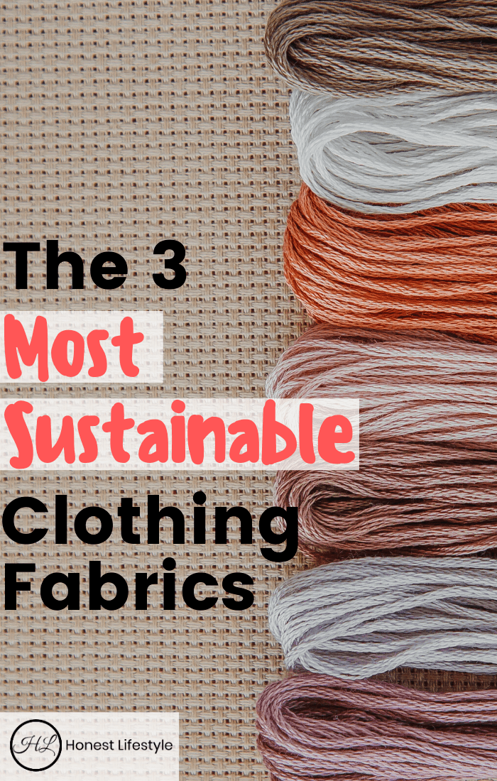 The 3 Most Sustainable Clothing Fabrics